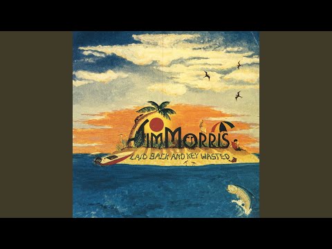 Laid Back And Key Wasted - Jim Morris