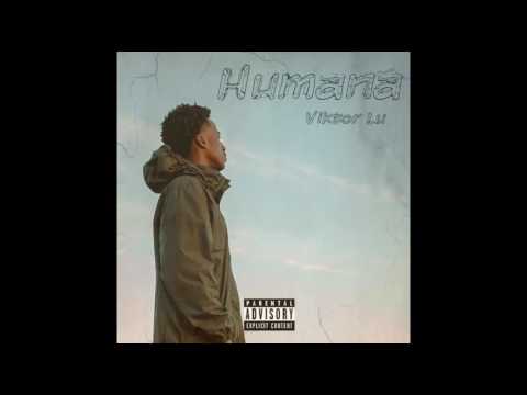 [!!NEW MUSIC!!] Viktor Lu - Humana (prod. Elmstreetbeats)