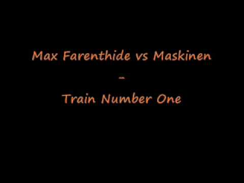 Max Farenthide vs Maskinen   Train Number One