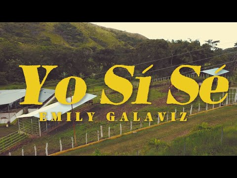 Emily Galaviz - Yo Sí Sé (Video Oficial)