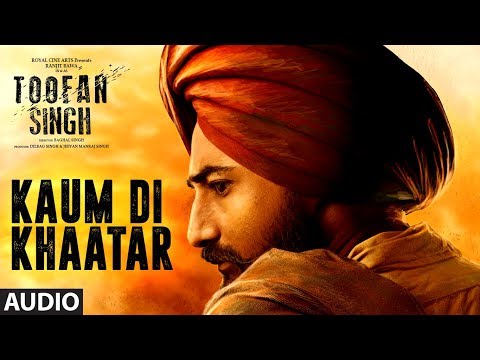 Kaum Di Khaatar: Toofan Singh (Full Audio Song) | Daler Mehndi, Ranjit Bawa | "Punjabi Movie 2017"