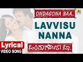 Ondagona Baa Kannada Movie Lavvisu Nanna Lyrical Video Song Hamsalekha Jhankar Music