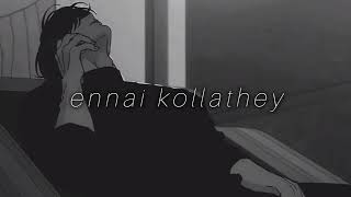 Download lagu ennai kollathey ❤️‍🩹 mp3