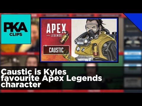 Caustic is Kyles favourite Apex Legends character - PKA Clip