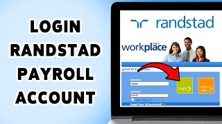 How To Login Randstad Payroll Account 2024 | Sign In To Access Your Randstad Payroll Portal