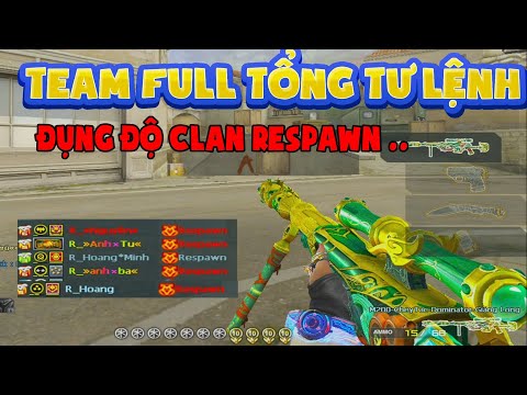 ► Bình luận Đột Kích - Gặp team full Tổng Tư lệnh - Clan Respawn