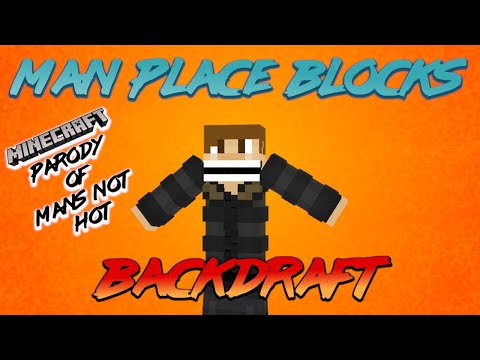 Man Place Blocks - A Minecraft Parody of Mans Not Hot by Big Shaq