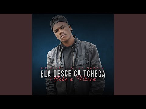 Ela Desce Ca Tcheca Sobe a Tcheca