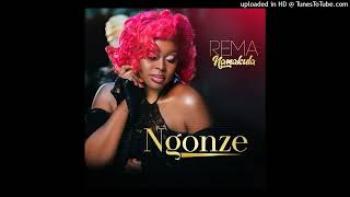 NGONZE(AUDIO) BY REMA NAMAKULA NGONZE(AUDIO) BY REMA NAMAKULA
