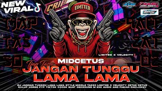 Download lagu DJ JANGAN TUNGGU LAMA LAMA TJAP TASSO‼️STYLE LIMITED BY FABIAN DISCJOKEY X VELOCITY VIRAL TIKTOK‼️ mp3