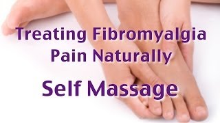 Treating Fibromyalgia Pain Naturally through Self Massage