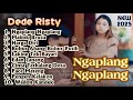 NGAPLANG NGAPLANG DEDE RISTY GANJENE PANTURA DEDE RISTY FULL ALBUM TERBARU 2025
