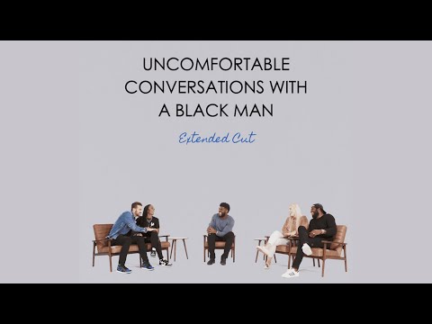 EXTENDED VERSION - Interracial Relationships - Uncomfortable Conversations with a Black Man - Ep. 5
