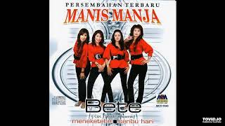 Download lagu Manis Manja Group - Bete ( Full Album ) mp3 Download lagu Manis Manja Group - Bete ( Full Album ) mp3