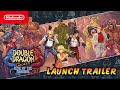 Double Dragon Gaiden Rise Of The Dragons Launch Trailer Nintendo Switch
