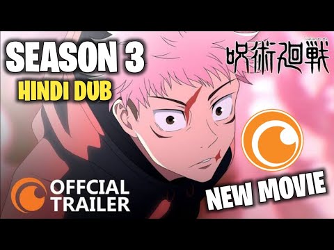 Jujutsu Kaisen Season 3 Hindi Dub & New Movie Release Date | Crunchyroll & Sony Yay