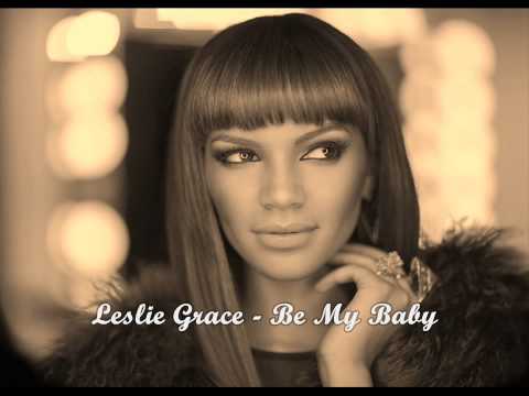 Leslie Grace  Be My Baby - Bachata 2013