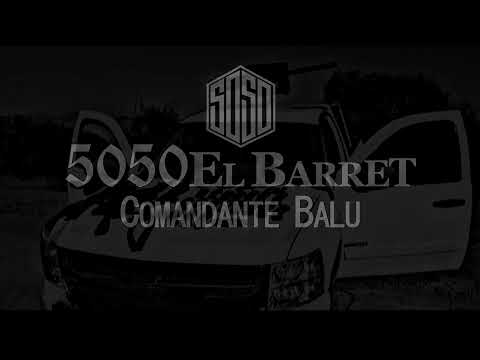 5050 EL BARRET - COMANDANTE BALU (VIDEO LYRICS)