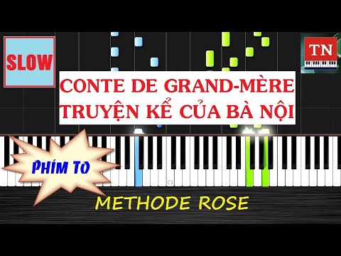 [ Methode Rose ] Conte de grand-mère | Truyện kể của bà nội | Piano Thy Nguyen Tutorial