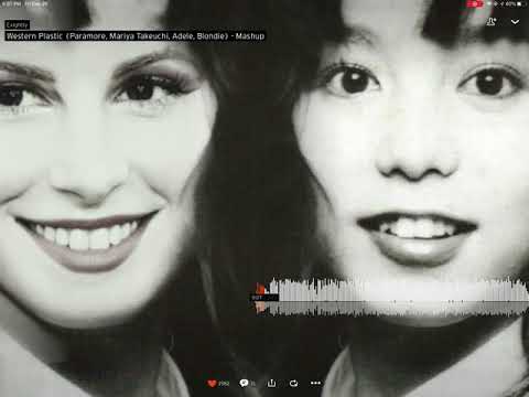 Western plastic (paramore,  mariya Takeuchi , Adele,  blondie - mashup