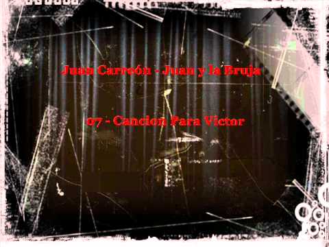 Juan Carreon - 07 - Cancion para Victor
