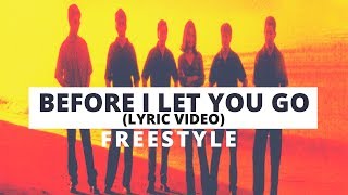 Freestyle - Before I Let You Go [Official Lyric Video]