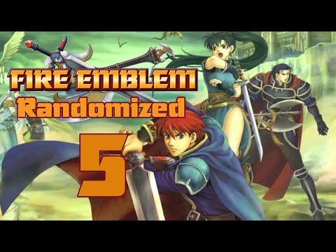 Fire Emblem 7, but its Randomized! - Part 5