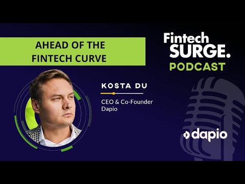 Ahead of the Fintech Curve with Dapio CEO Kosta Du