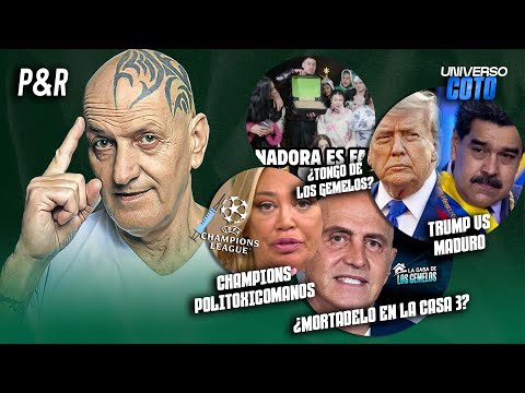 ¿TONGO DE LOS GEMELOS?, TRUMP VS MADURO Y ¿MORTADELO EN LA CASA GEMELOS 3? | UNIVERSO COTO MATAMOROS