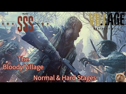Resident Evil Village Ethan The Bloody Village Normal & Hard Stages SSS Rank