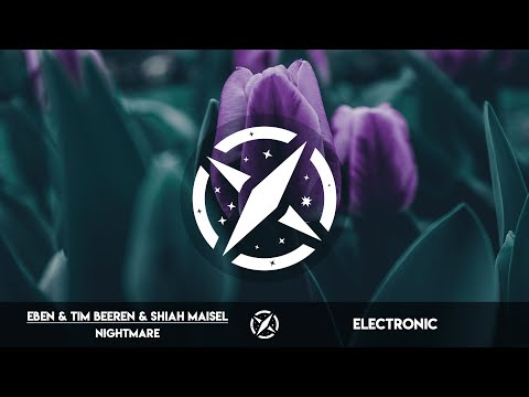 EBEN, Tim Beeren, Shiah Maisel - Nightmare [Mendel Music Free Release]
