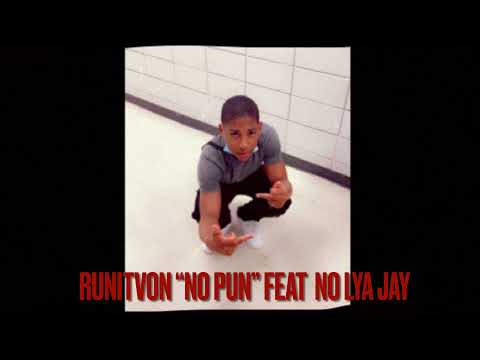 RunItVon feat No Lya Jay “No Pun" (Official Audio)