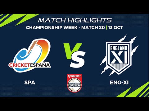 Championship Week, Match 20 - SPA vs ENG-XI | Highlights | Dream11 ECC, 2022 | ECC22.116