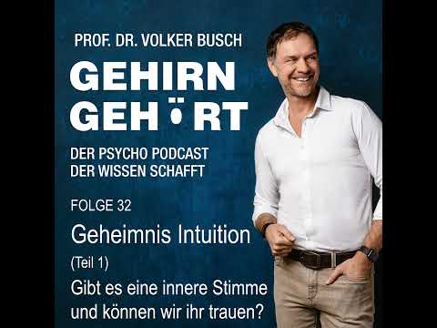 Geheimnis Intuition - Gibt es eine innere Stimme und können wir ihr trauen?