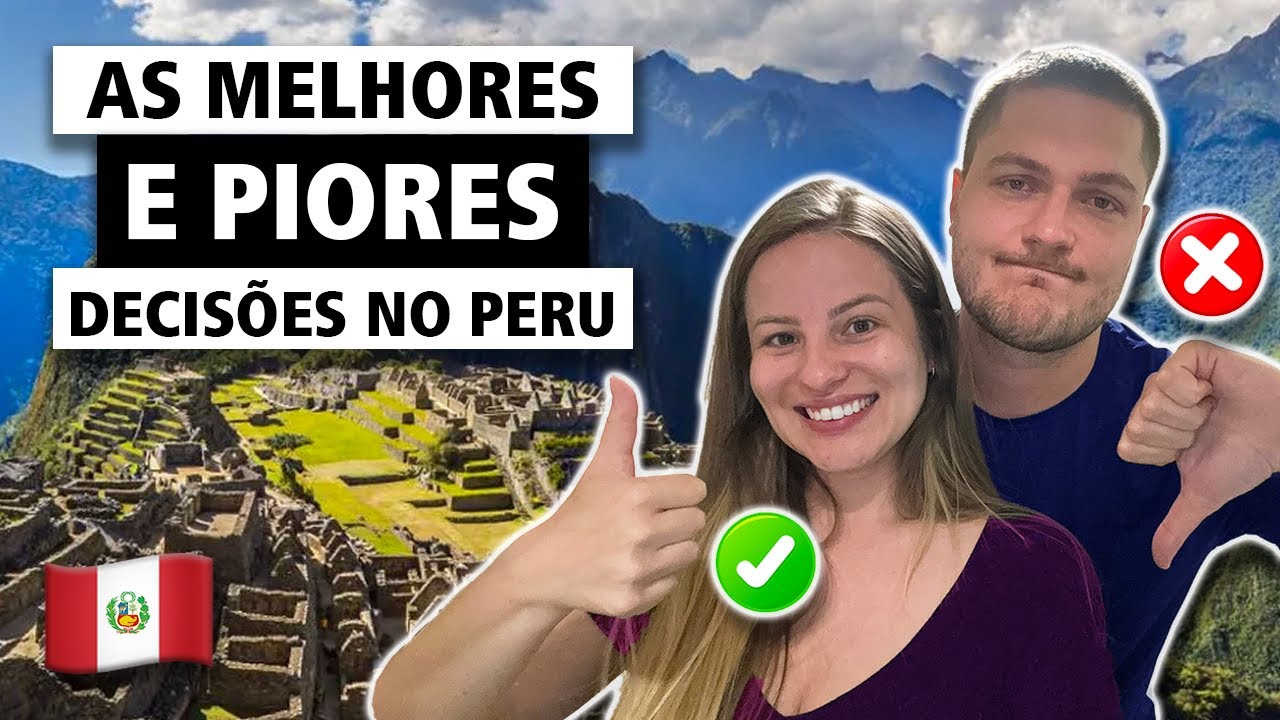 Os 10 MAIORES ERROS e ACERTOS da nossa viagem ao PERU