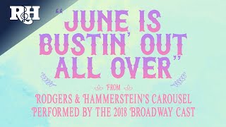 &quot;June Is Bustin&#39; Out All Over&quot; from RODGERS &amp; HAMMERSTEIN&#39;S CAROUSEL (Official Lyric Video)