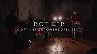 Rotifer - Optimist Out On The Open Sea LIVE SESSION