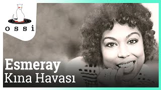 Esmeray / Kına Havası