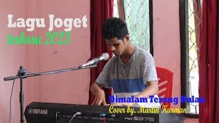 Download lagu Lagu joget terbaru 2023//Dimalam Terang bulan//cover by.Martin Kurman mp3