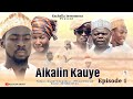 ALKALIN KAUYE Episode 1