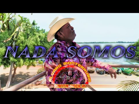 NADA SOMOS - ALVARO MONTERRUBIO Y SU BANDA SANTA CECILIA