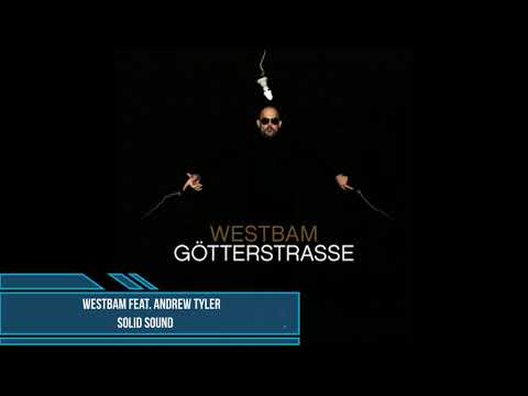 WestBam feat. Andrew Tyler - Solid Sound
