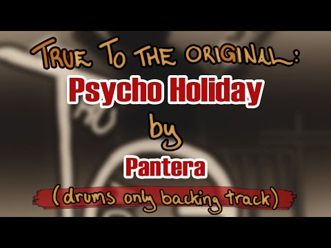 Psycho Holiday by Pantera (drums only backing track)