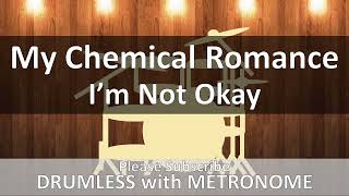 Download lagu My Chemical Romance - I'm Not Okay (Drumless with Metronome) mp3 Download lagu My Chemical Romance - I'm Not Okay (Drumless with Metronome) mp3