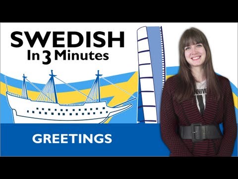 Learn Swedish - Swedish in Three Minutes - Greetings