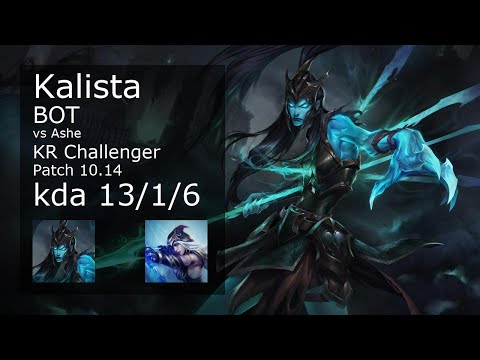 Kalista ADC vs Ashe - KR Challenger 13/1/6 Patch 10.14 Gameplay // [롤] 칼리스타 vs 애쉬