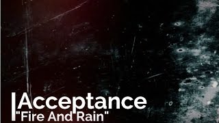 Acceptance - "Fire And Rain" (Guitar Cover)