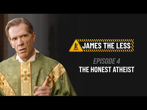 James the Less | Season 1, Episode 4: The Honest Atheist