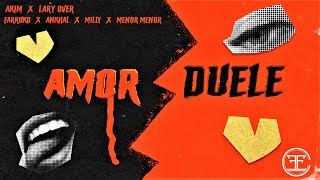 Akim, Farruko, Milly, Lary Over, Ankhal y Menor Menor - Amor💔Duele (Remix)