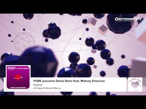 YORK presents Deniz Reno feat. Matvey Emerson - Higher (Vintage & Morelli Remix)